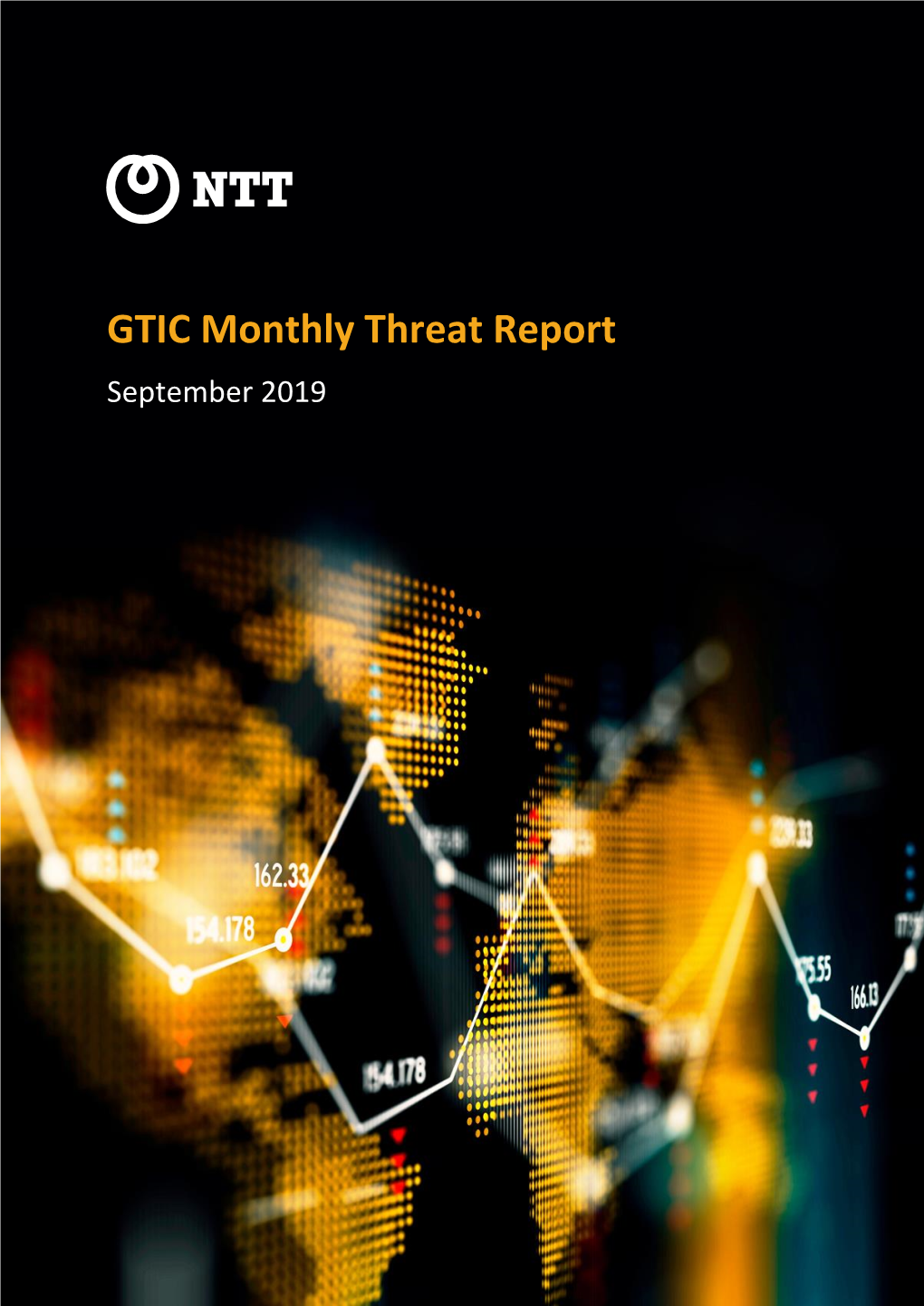 GTIC Monthly Threat Report September 2019 GTIC Monthly Threat Report