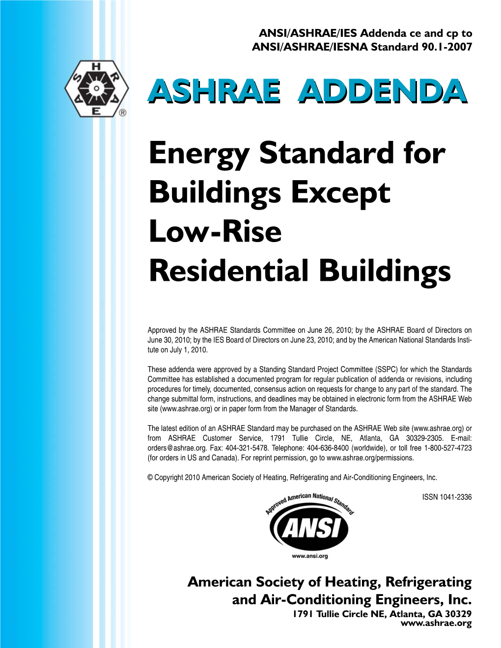 Standard 90.1-2007 ASHRAEASHRAE ADDENDAADDENDA Energy Standard for Buildings Except Low-Rise Residential Buildings