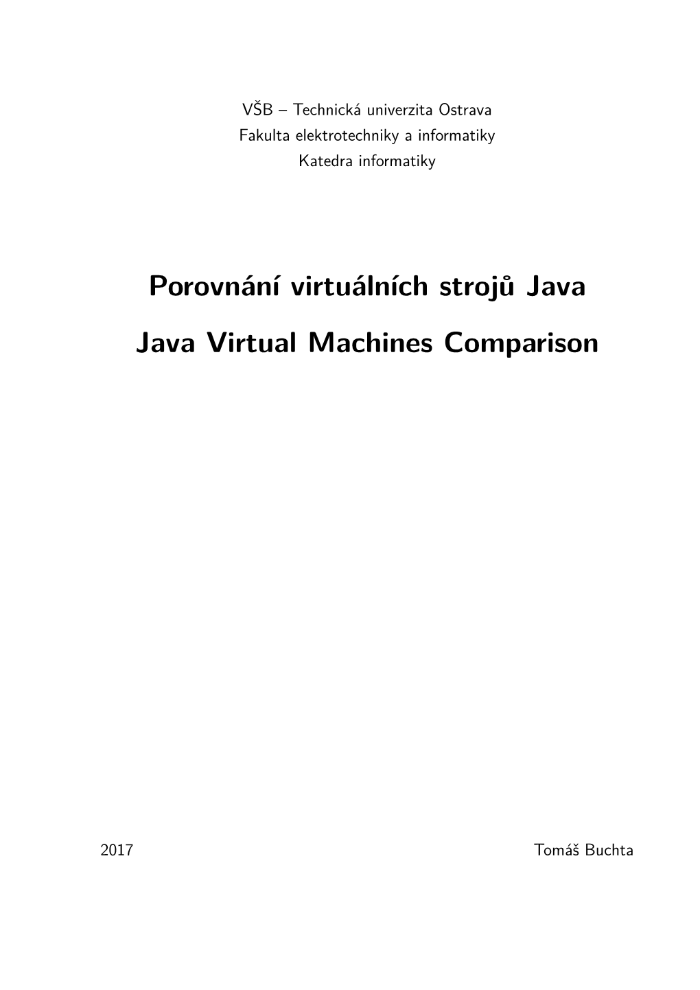 Porovnání Virtuálních Strojů Java Java Virtual Machines Comparison