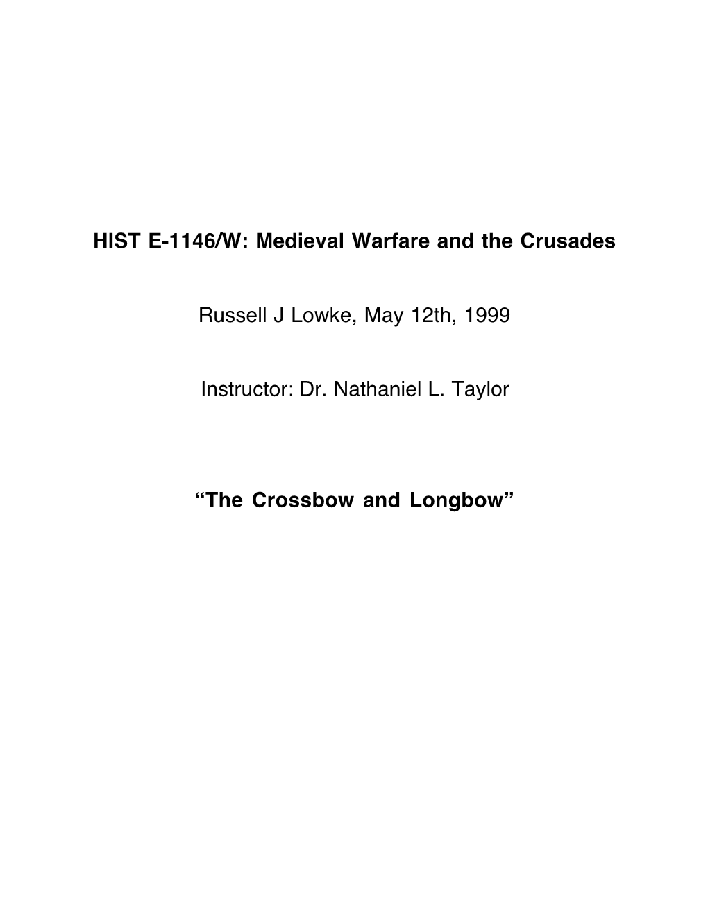 HIST E-1146/W: Medieval Warfare and the Crusades Russell J Lowke