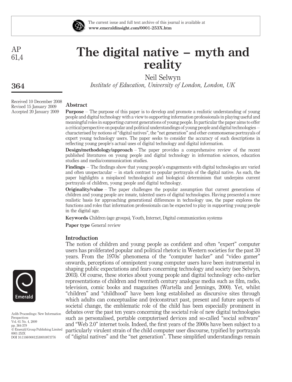 The Digital Native – Myth and Reality Neil Selwyn 364 Institute of Education, University of London, London, UK