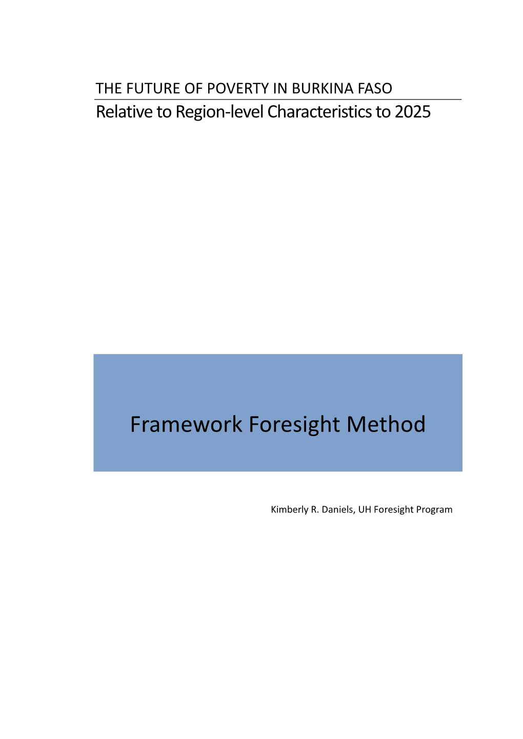 THE FUTURE of POVERTY in BURKINA FASO Relative to Region-Level Characteristics to 2025