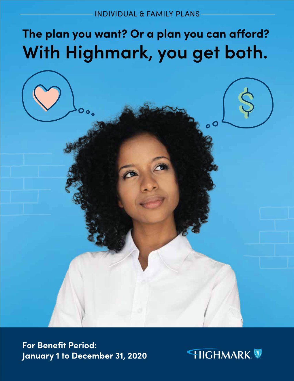 The Plan You Want? Or a Plan You Can Afford? with Highmark, You Get Both