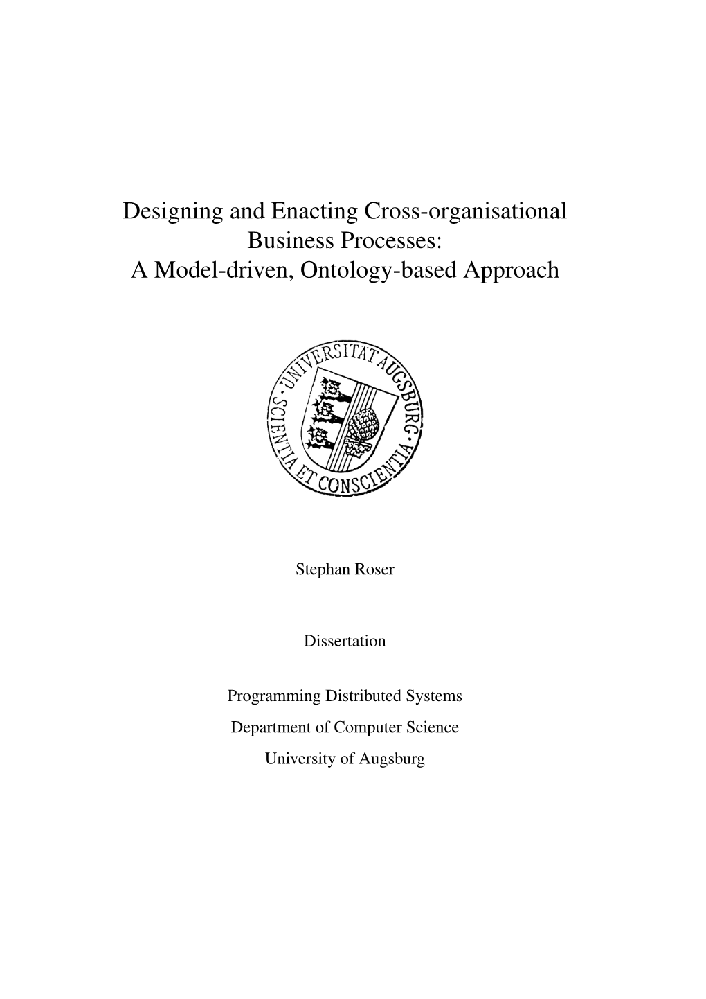 Designing and Enacting Cross-Organisational Business Processes: a Model-Driven, Ontology-Based Approach