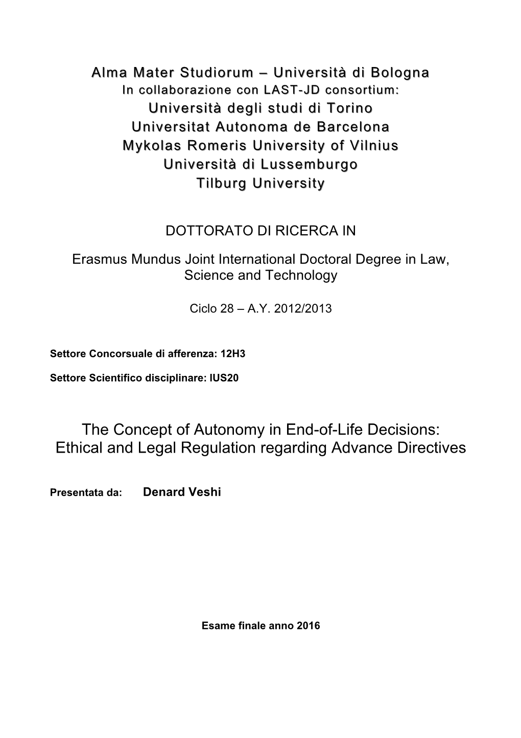 The Concept of Autonomy in End-Of-Life Decisions: Ethical and Legal Regulation Regarding Advance Directives