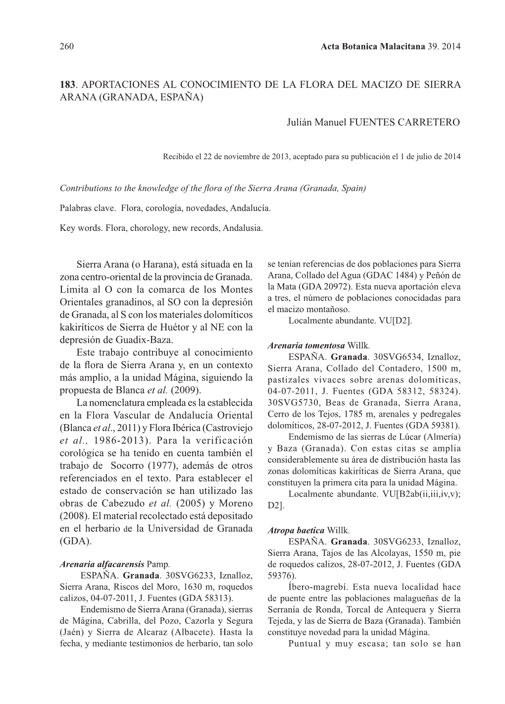 183. APORTACIONES AL CONOCIMIENTO DE LA FLORA DEL MACIZO DE SIERRA ARANA (GRANADA, ESPAÑA) Julián Manuel FUENTES CARRETERO