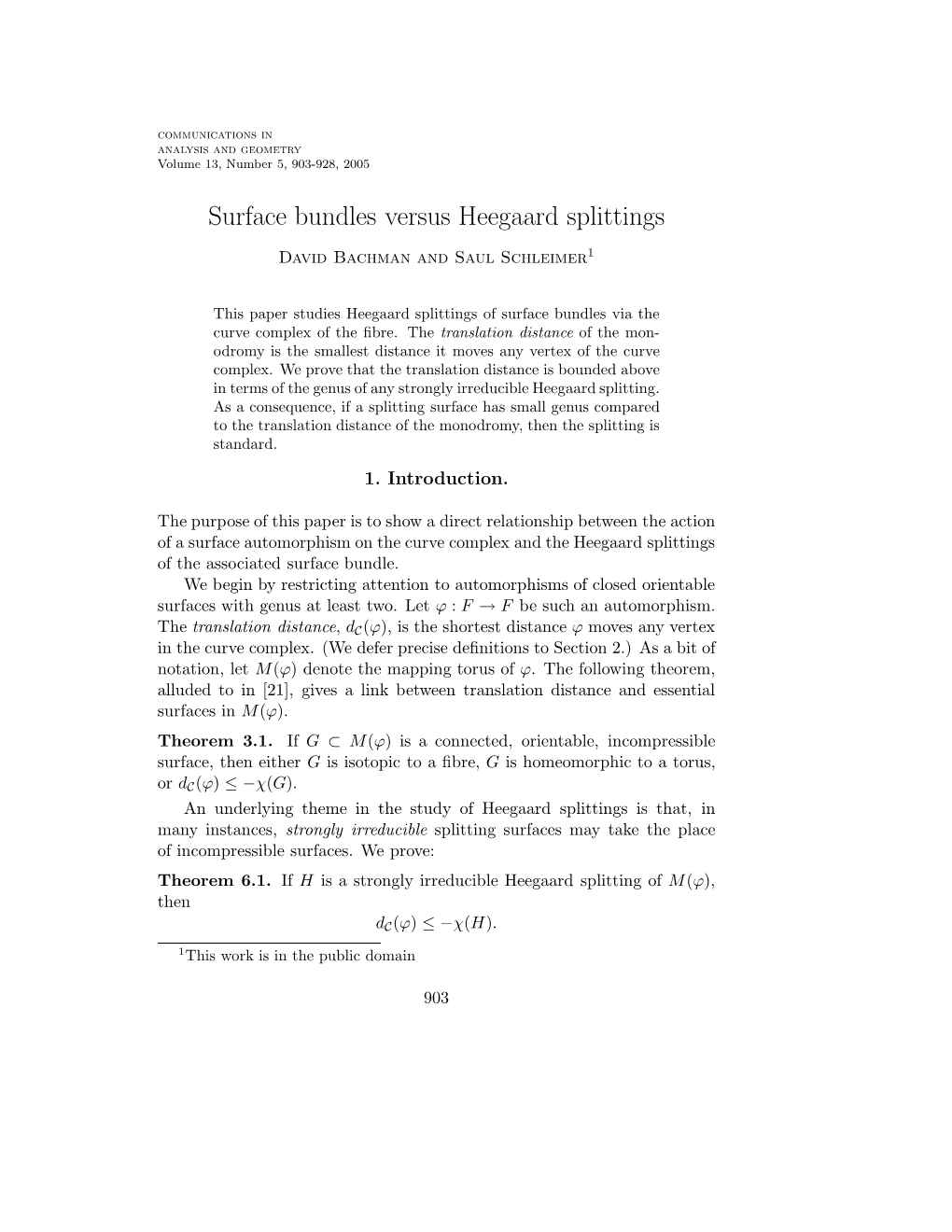 Surface Bundles Versus Heegaard Splittings David Bachman and Saul Schleimer1