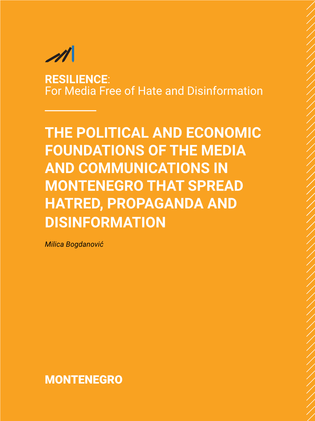 The Political and Economic Foundations of the Media and Communications in Montenegro That Spread Hatred, Propaganda and Disinformation