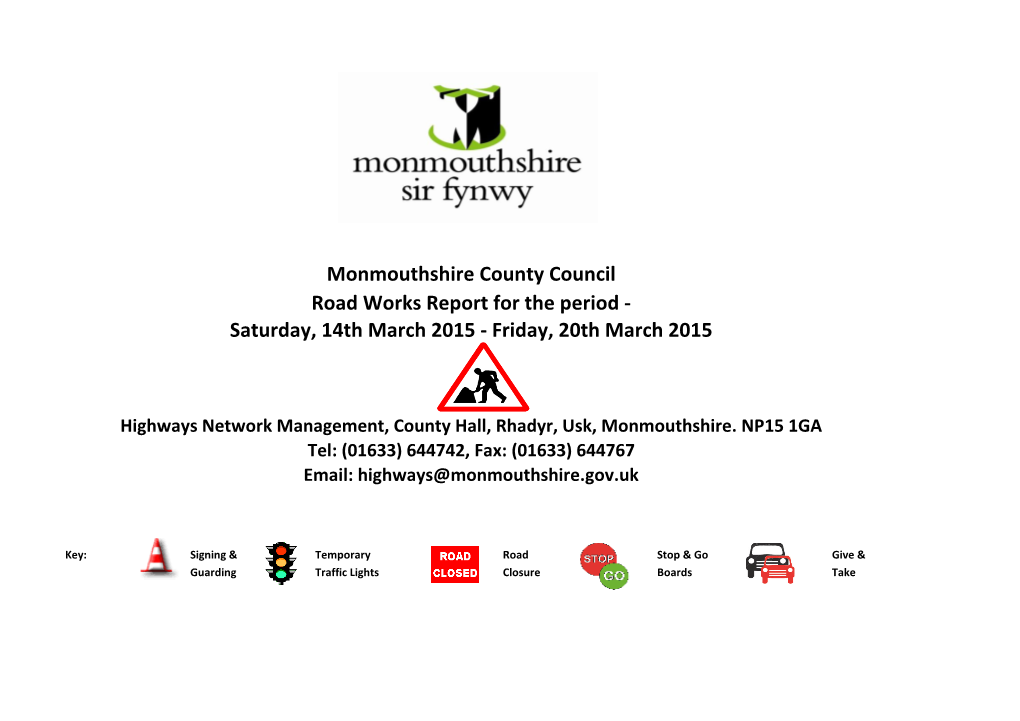 Monmouthshire County Council Road Works Report for the Period - Saturday, 14Th March 2015 - Friday, 20Th March 2015