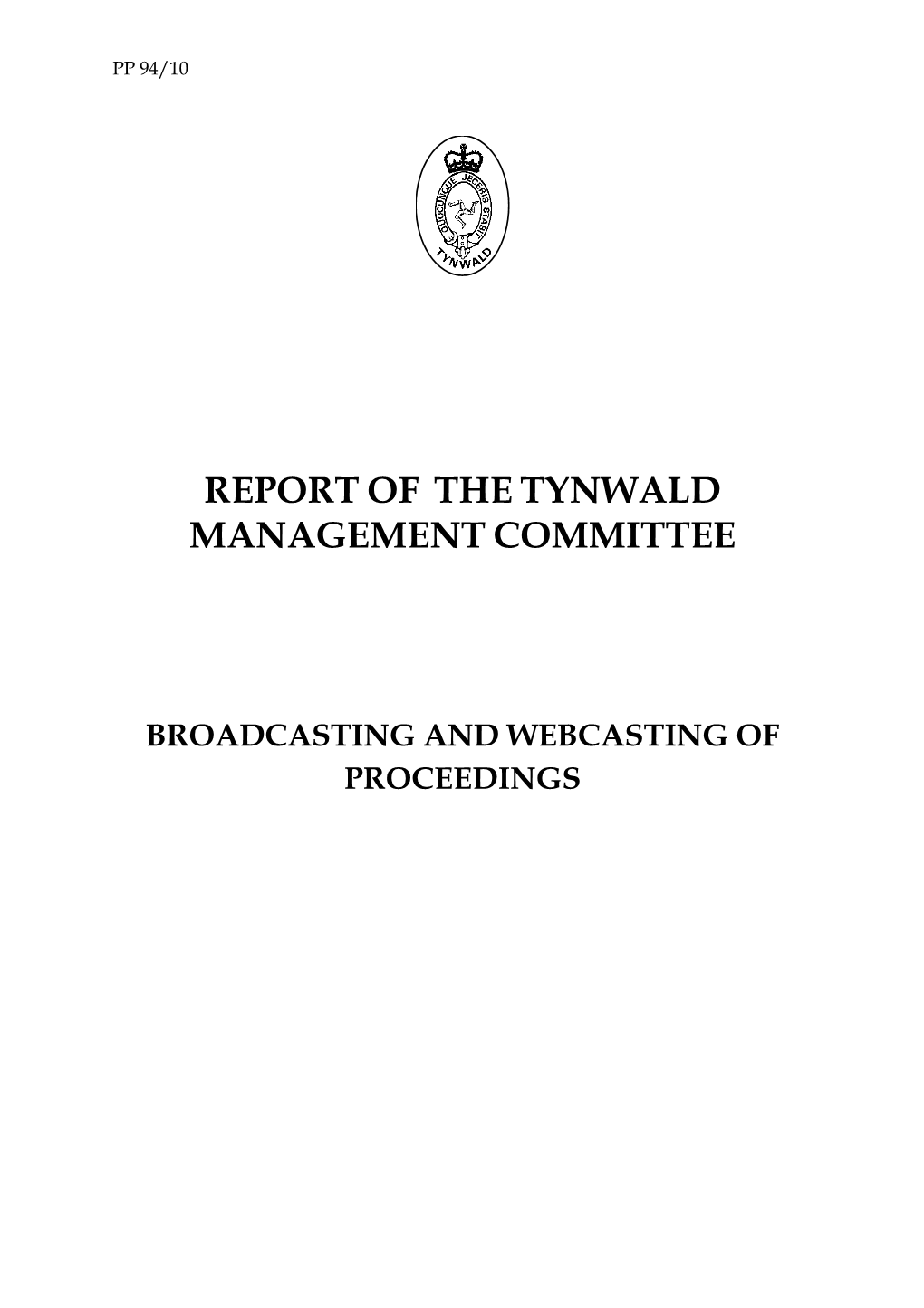 The Broadcasting of All Proceedings of Tynwald Court