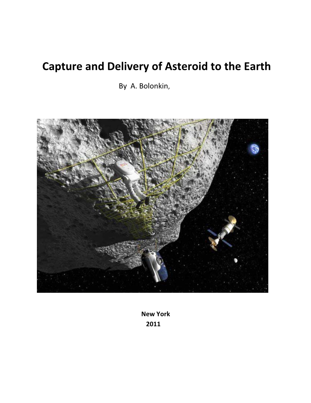 Capture and Delivery of Asteroid to the Earth