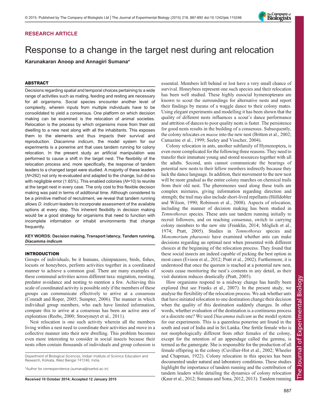 Response to a Change in the Target Nest During Ant Relocation Karunakaran Anoop and Annagiri Sumana*