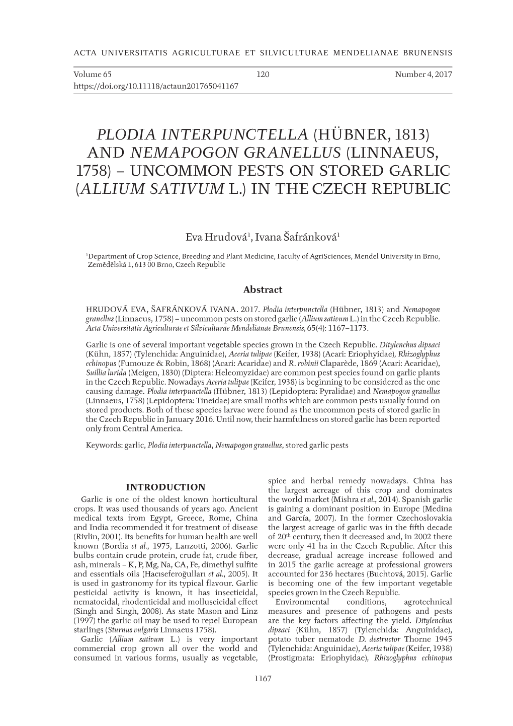 Plodia Interpunctella (Hübner, 1813) and Nemapogon Granellus (Linnaeus, 1758) – Uncommon Pests on Stored Garlic (Allium Sativum L.) in the Czech Republic