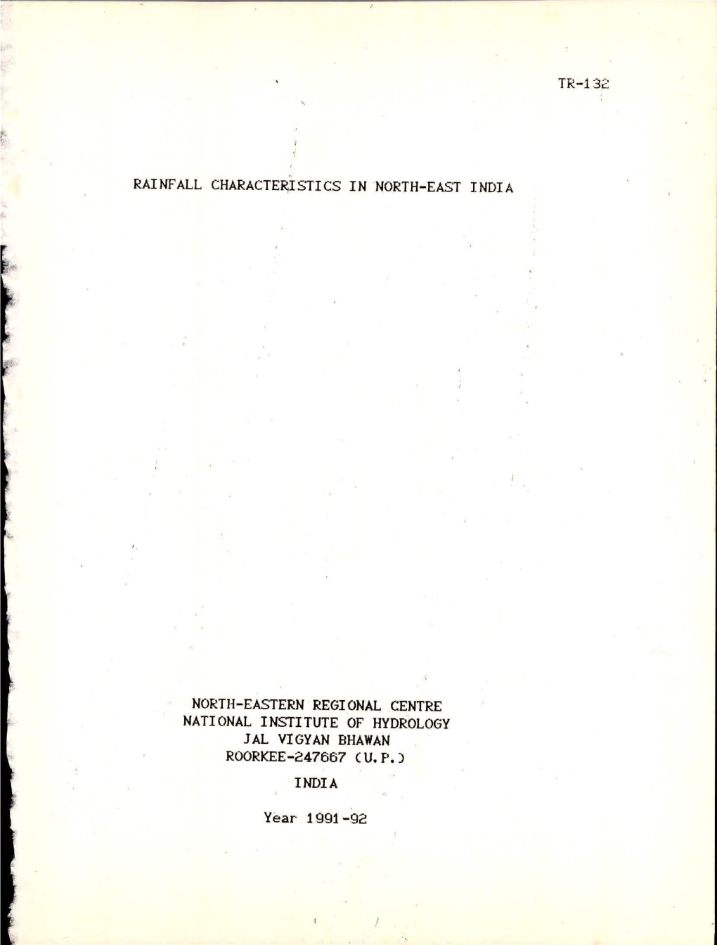 Tr-132 Rainfall Characteristics in North-East India North-Eastern Regional Centre National Institute of Hydrology Jal Vigyan