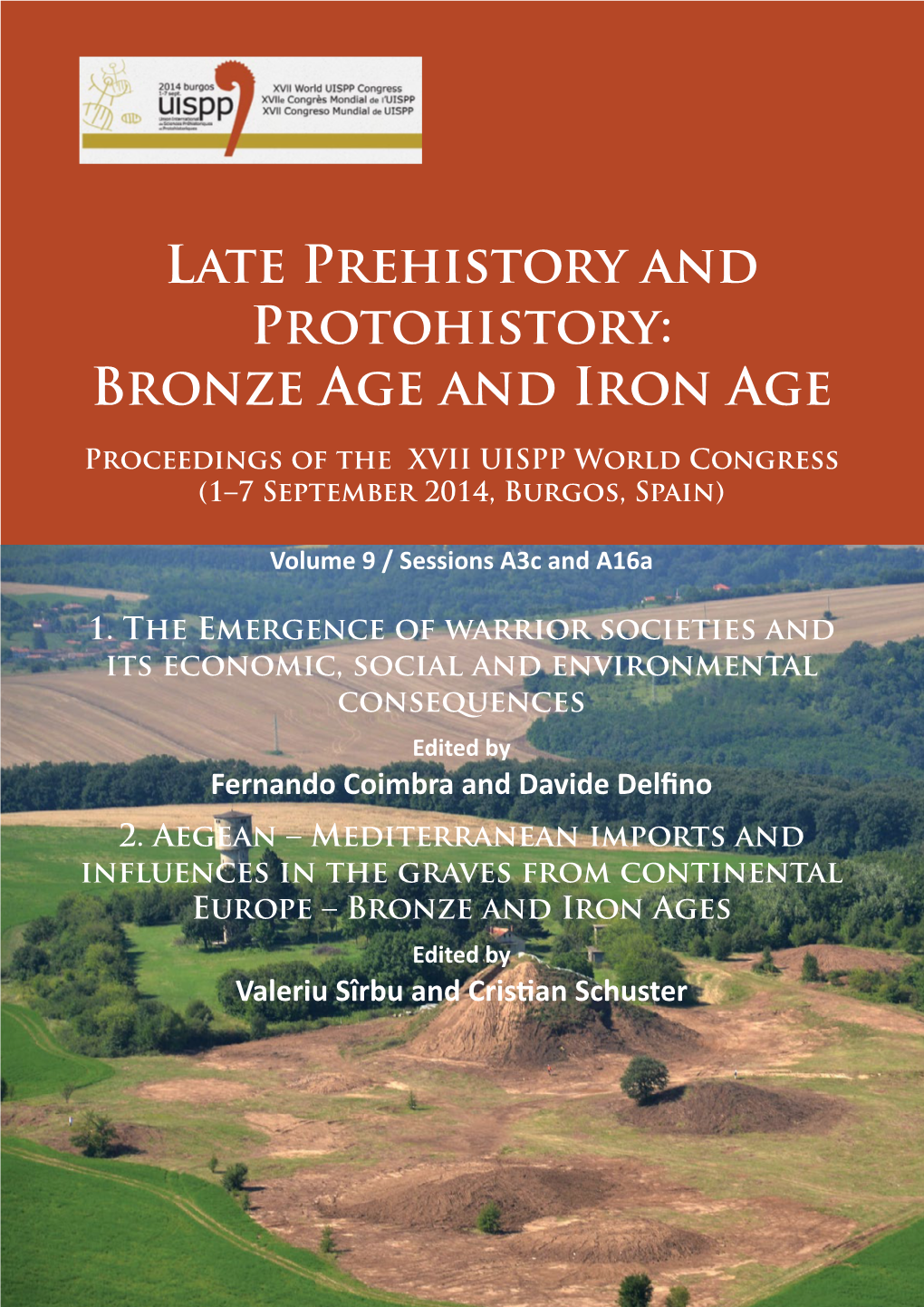 Late Prehistory and Protohistory: Bronze Age and Iron Age