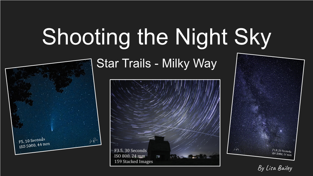 Shooting the Night Sky Star Trails - Milky Way