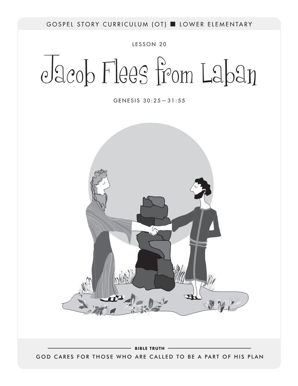 Jacob Flees from Laban Genesis 30:25—31:55