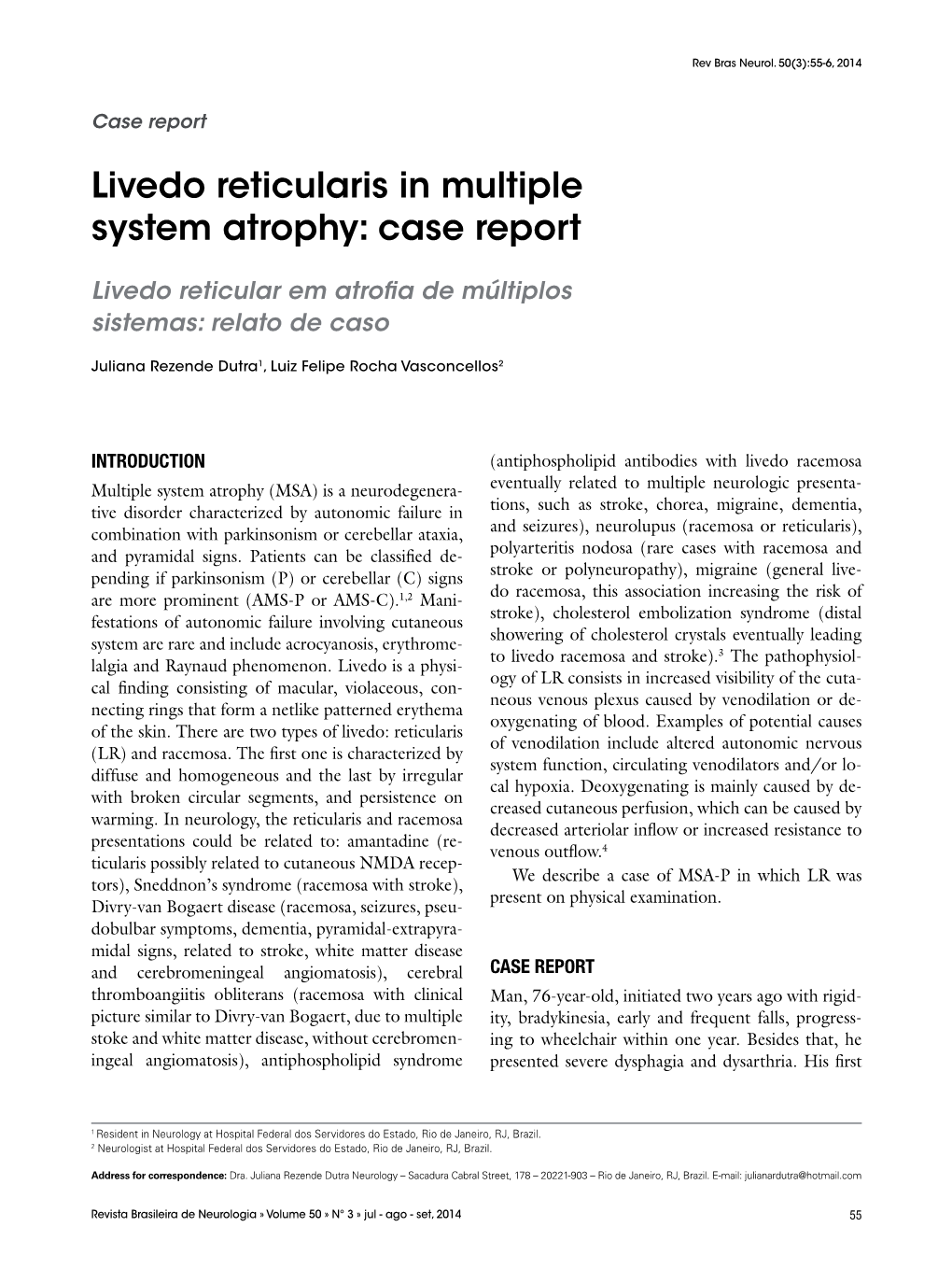 Livedo Reticularis in Multiple System Atrophy: Case Report