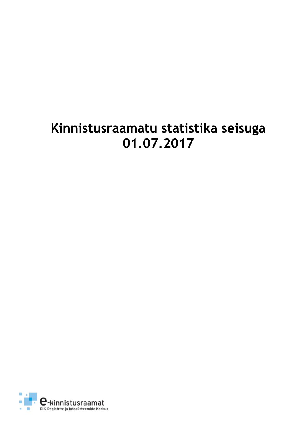 Kinnistusraamatu Statistika Seisuga 01.07.2017