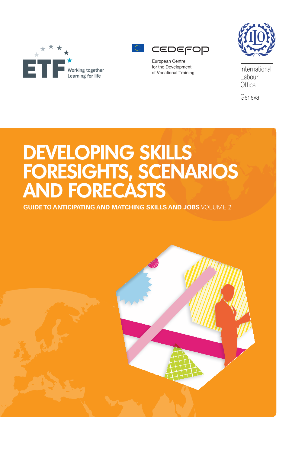 Developing Skills Foresights, Scenarios and Forecasts