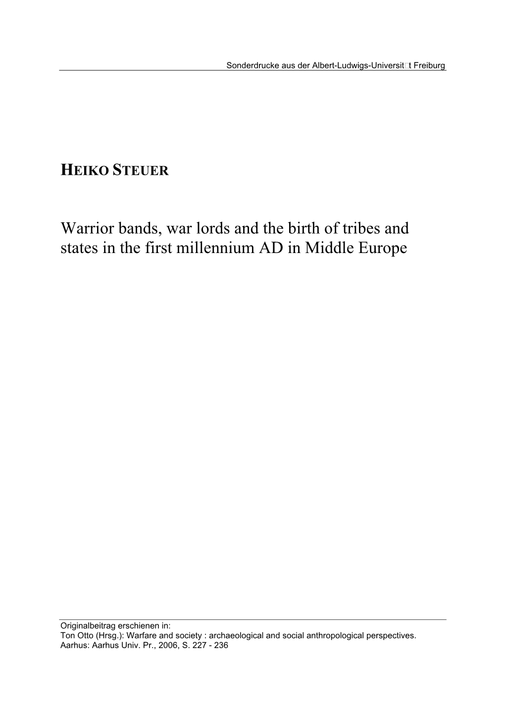 Warrior Bands, War Lords and the Birth of Tribes and States in the First Millennium AD in Middle Europe