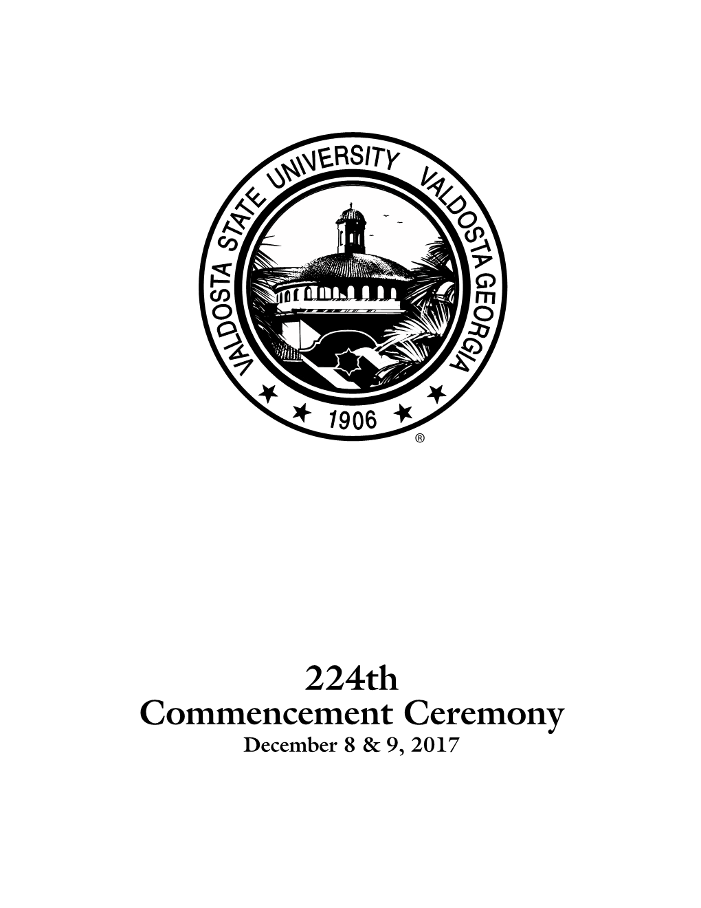 224Th Commencement Ceremony December 8 & 9, 2017 Alma Mater