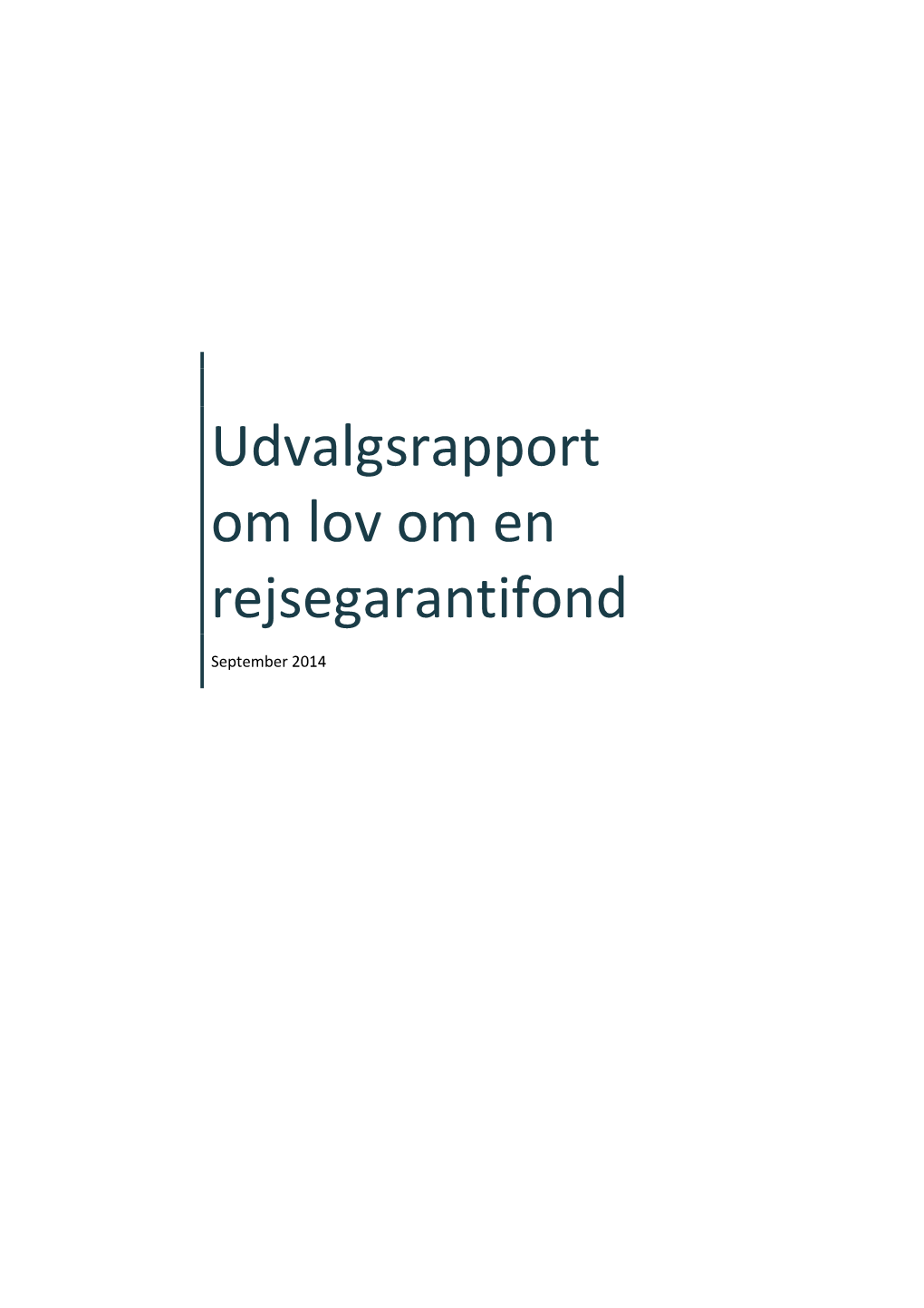 Udvalgsrapport Om Lov Om En Rejsegarantifond