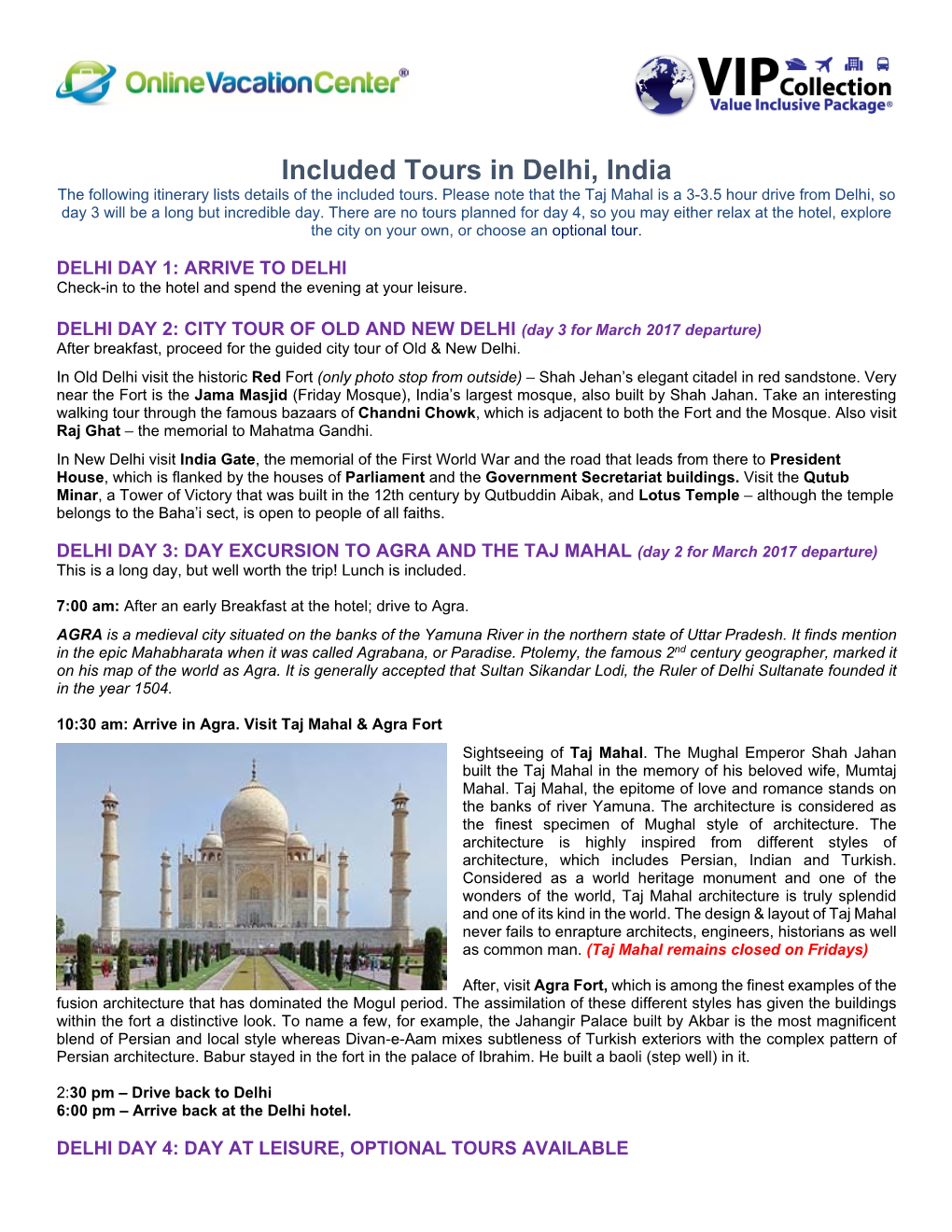 Included Tours in Delhi, India the Following Itinerary Lists Details of the Included Tours