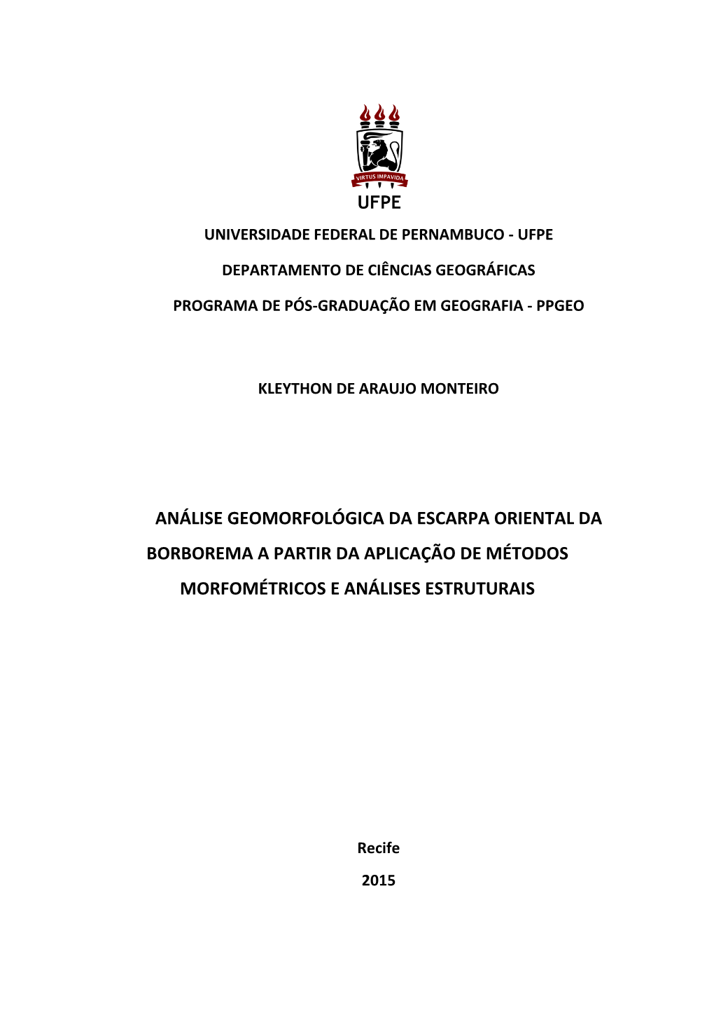 Análise Geomorfológica Da Escarpa Oriental Da Borborema a Partir Da Aplicação De Métodos Morfométricos E Análises Estruturais