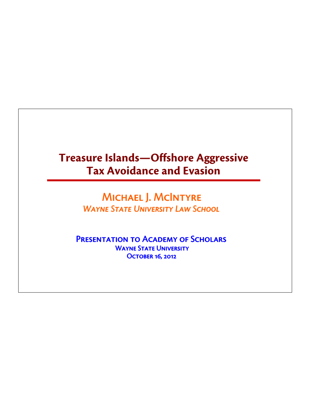 Treasure Islands—Offshore Aggressive Tax Avoidance and Evasion