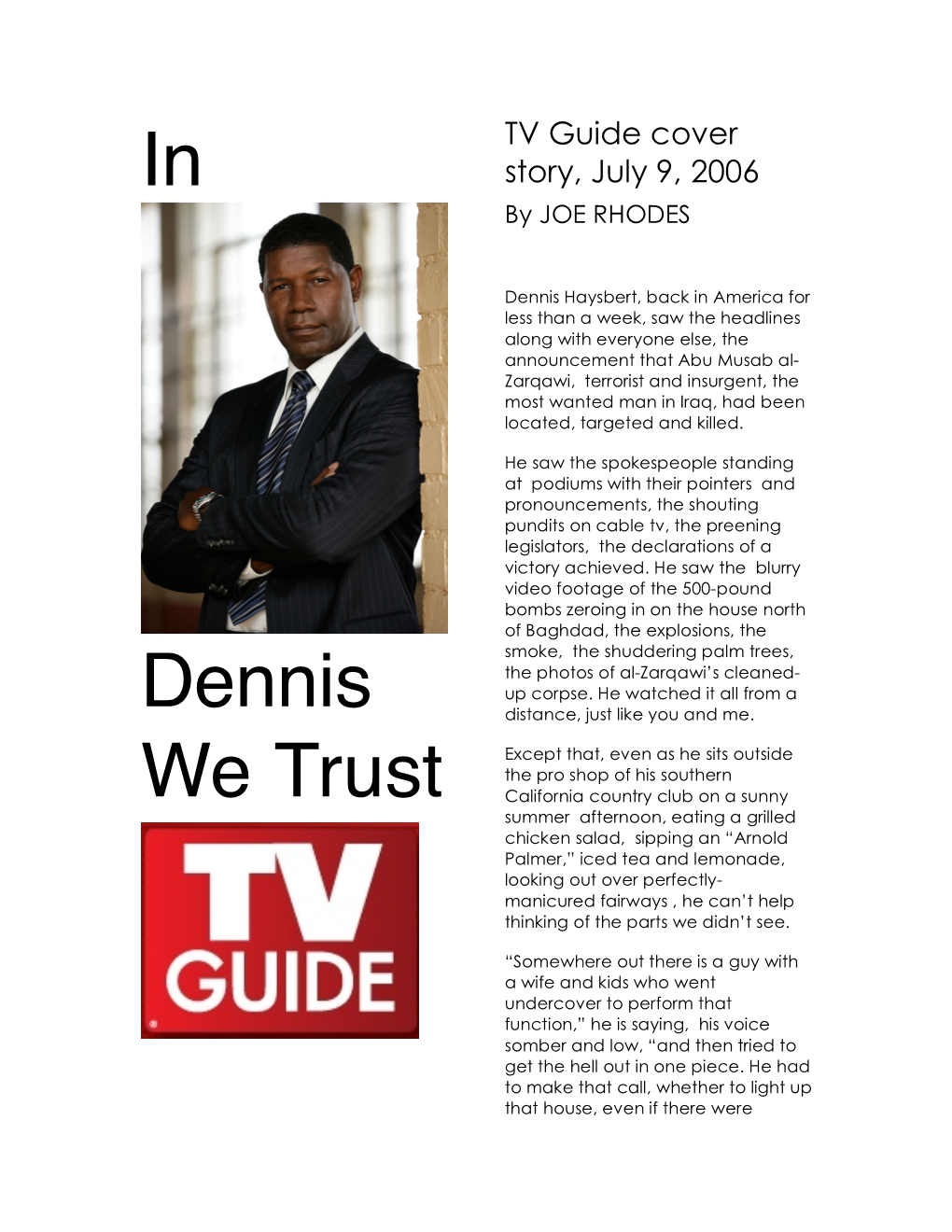 In Dennis We Trust