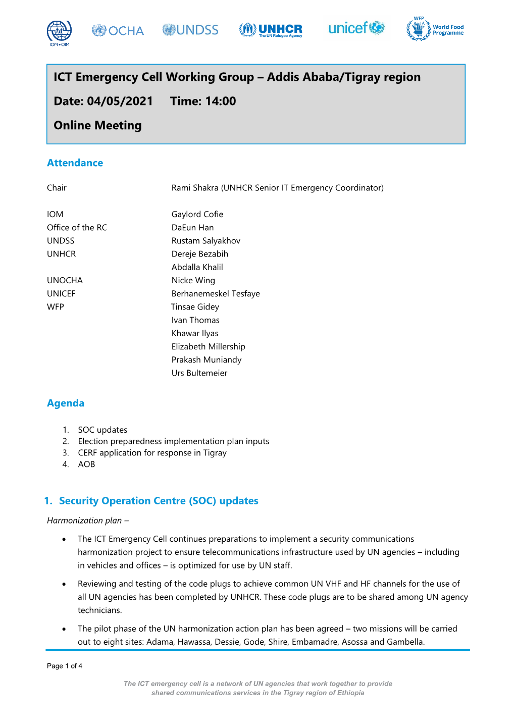 ICT Emergency Cell Working Group – Addis Ababa/Tigray Region Date: 04/05/2021 Time: 14:00 Online Meeting