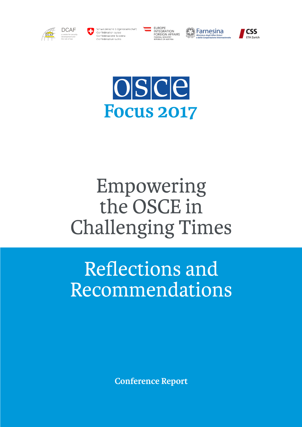 Empowering the OSCE in Challenging Times Reflections and Recommendations