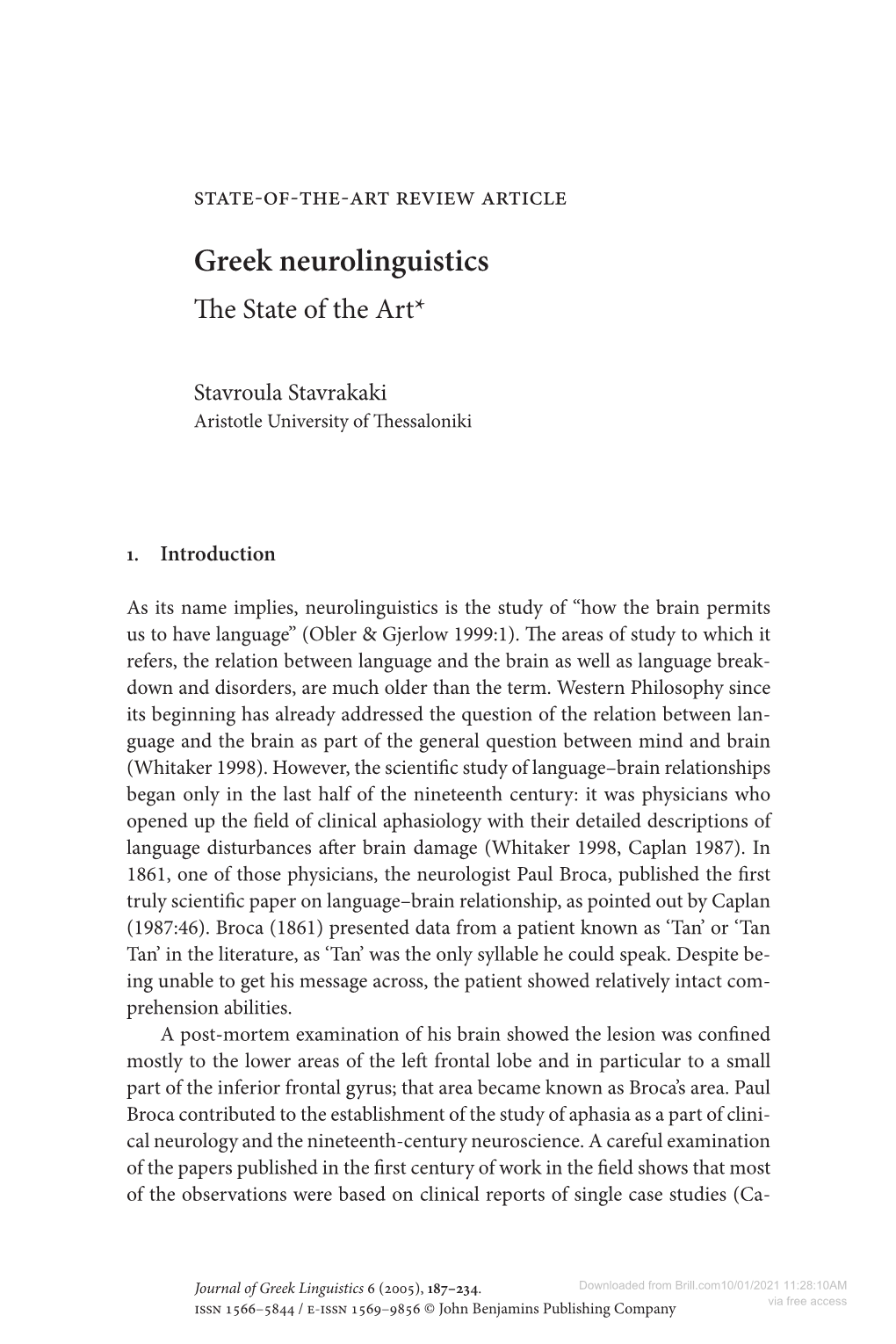 Greek Neurolinguistics the State of the Art*