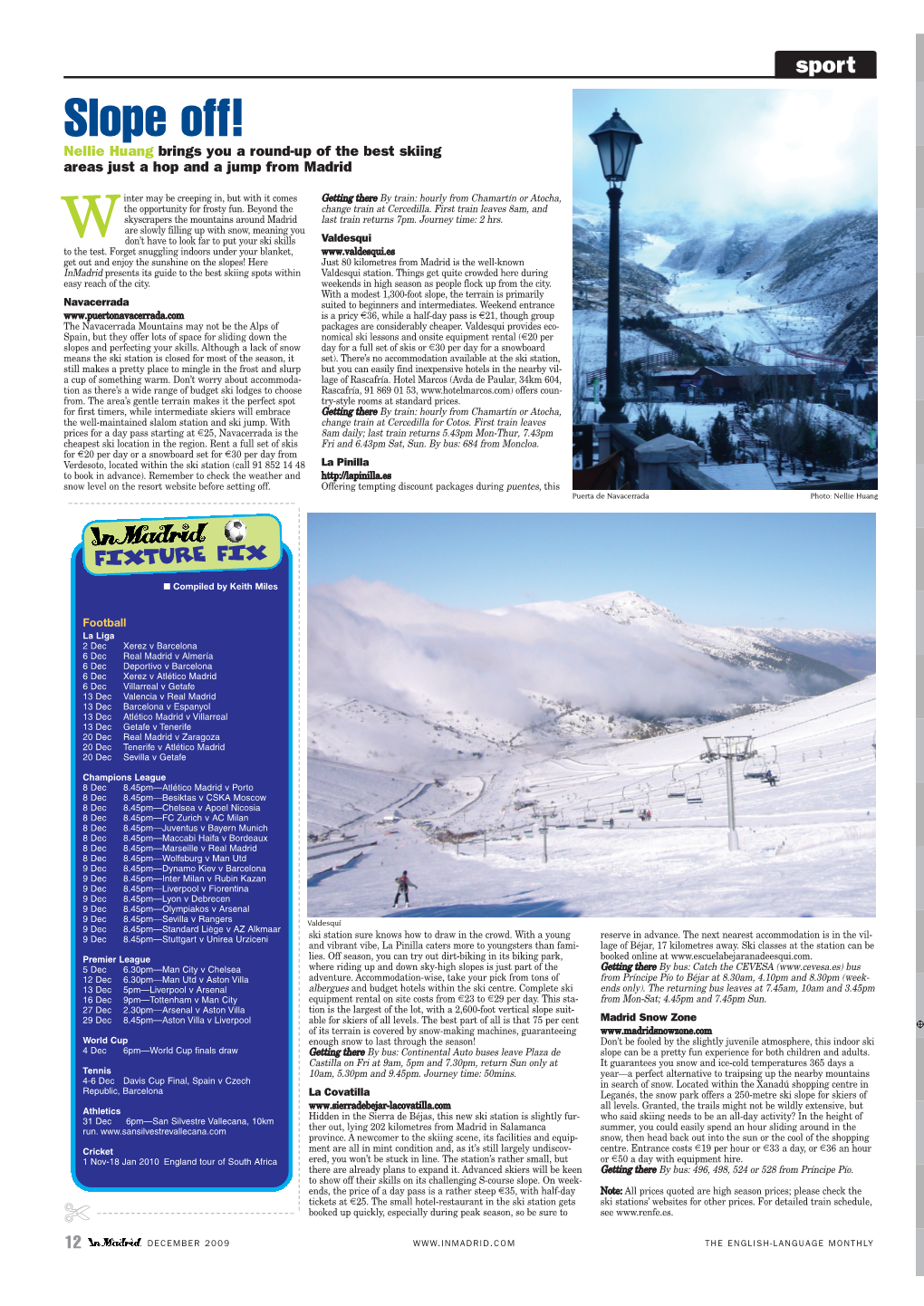 Slope Off! Nellie Huang Brings You a Round-Up of the Best Skiing Areas Just a Hop and a Jump from Madrid