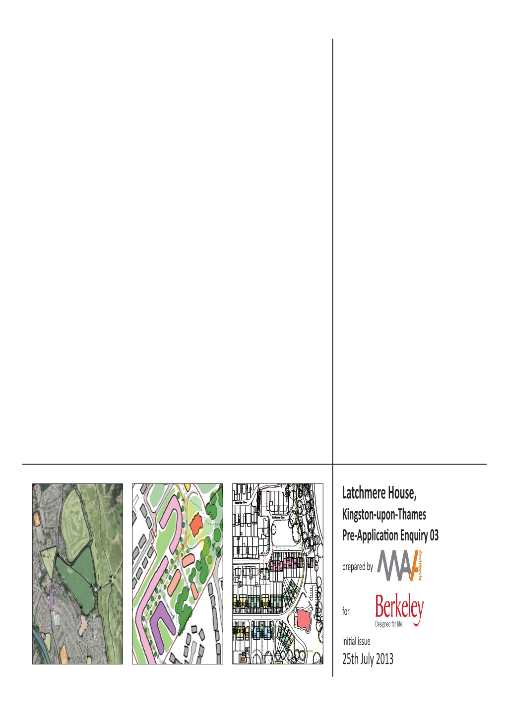 Latchmere House, Kingston-Upon-Thames Pre-Applicaɵon Enquiry 03 Prepared by for Iniɵal Issue 25Th July 2013 Scale and Mass of the Exisɵng Buildings Constraints