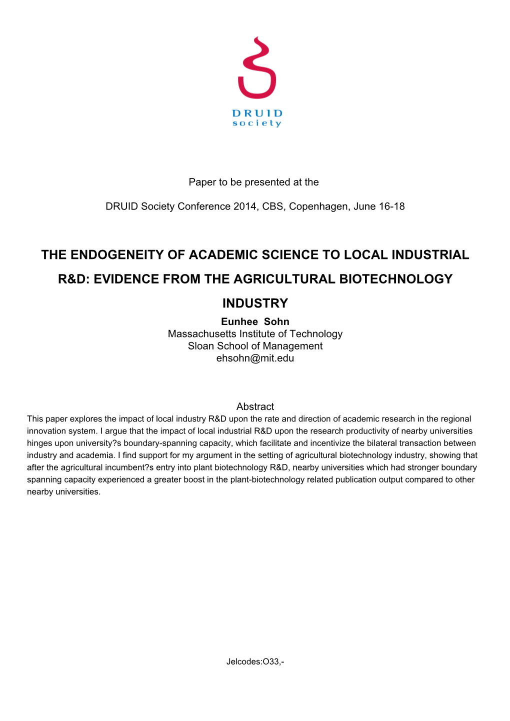 EVIDENCE from the AGRICULTURAL BIOTECHNOLOGY INDUSTRY Eunhee Sohn Massachusetts Institute of Technology Sloan School of Management Ehsohn@Mit.Edu