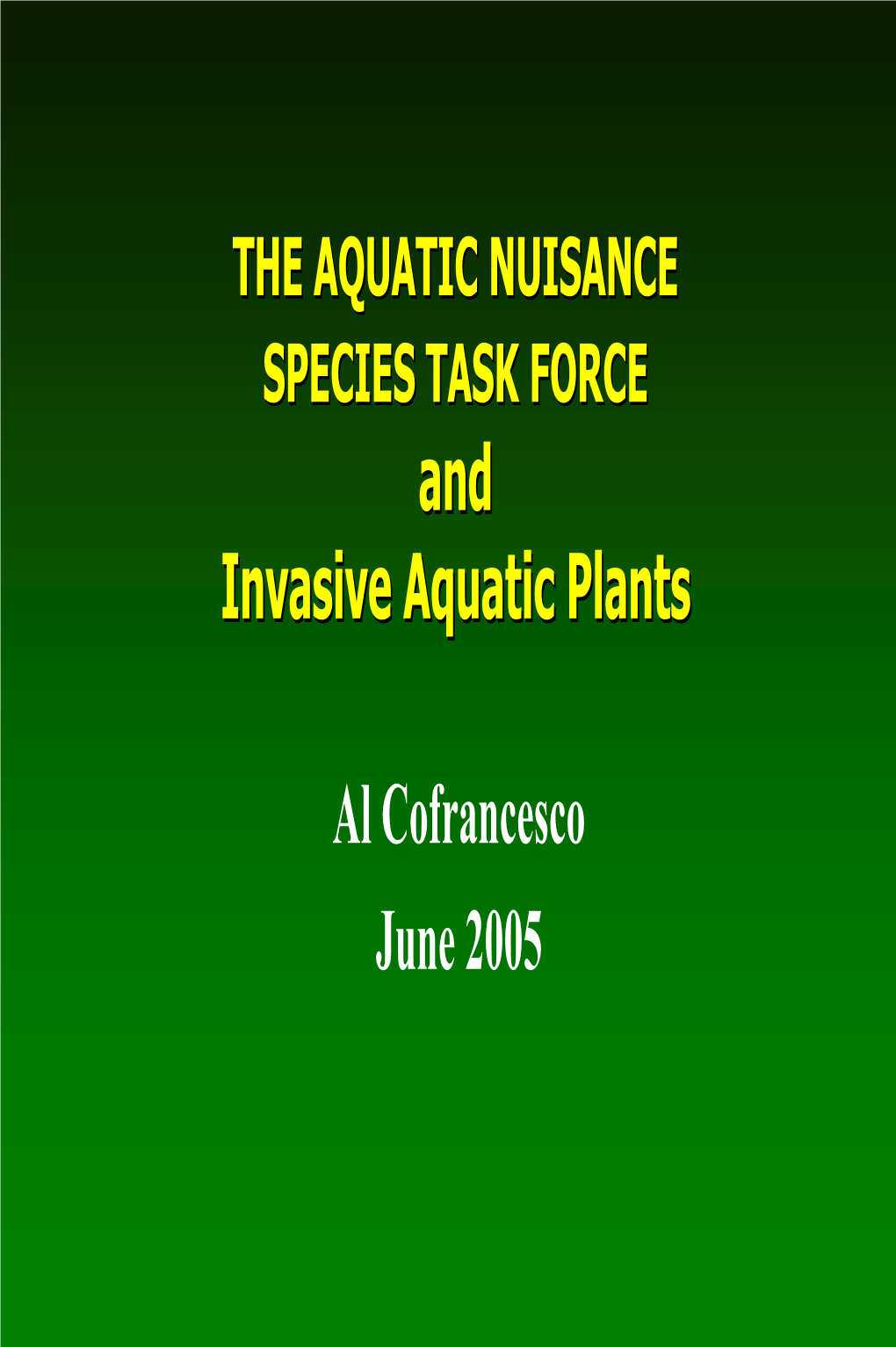 The Aquatic Nuisance Species Task Force and Invasive Aquatic Plants