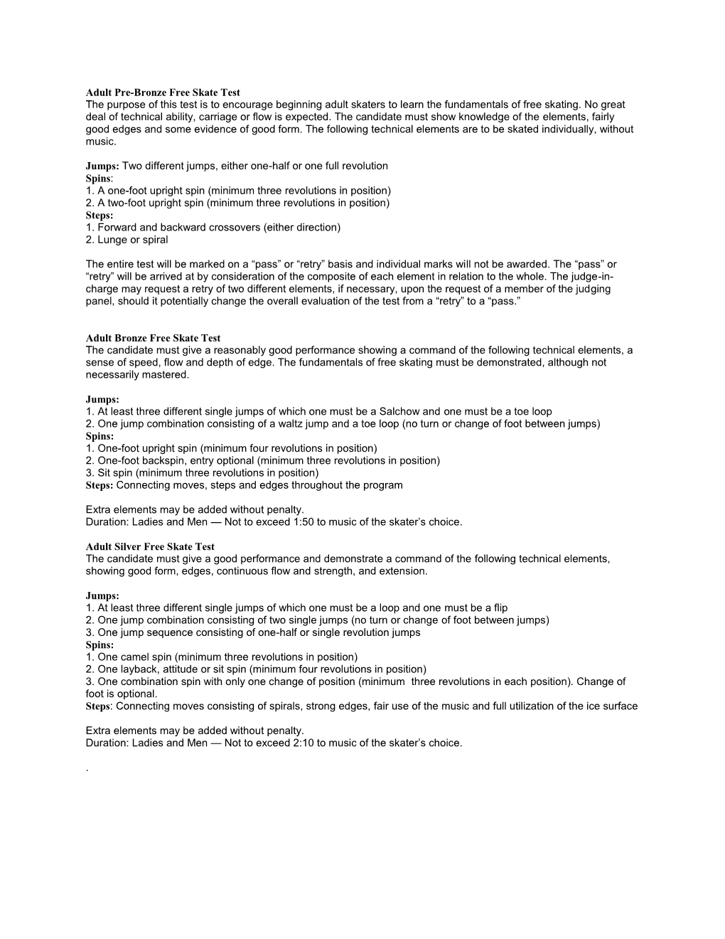 Adult Pre-Bronze Free Skate Test the Purpose of This Test Is to Encourage Beginning Adult Skaters to Learn the Fundamentals of Free Skating