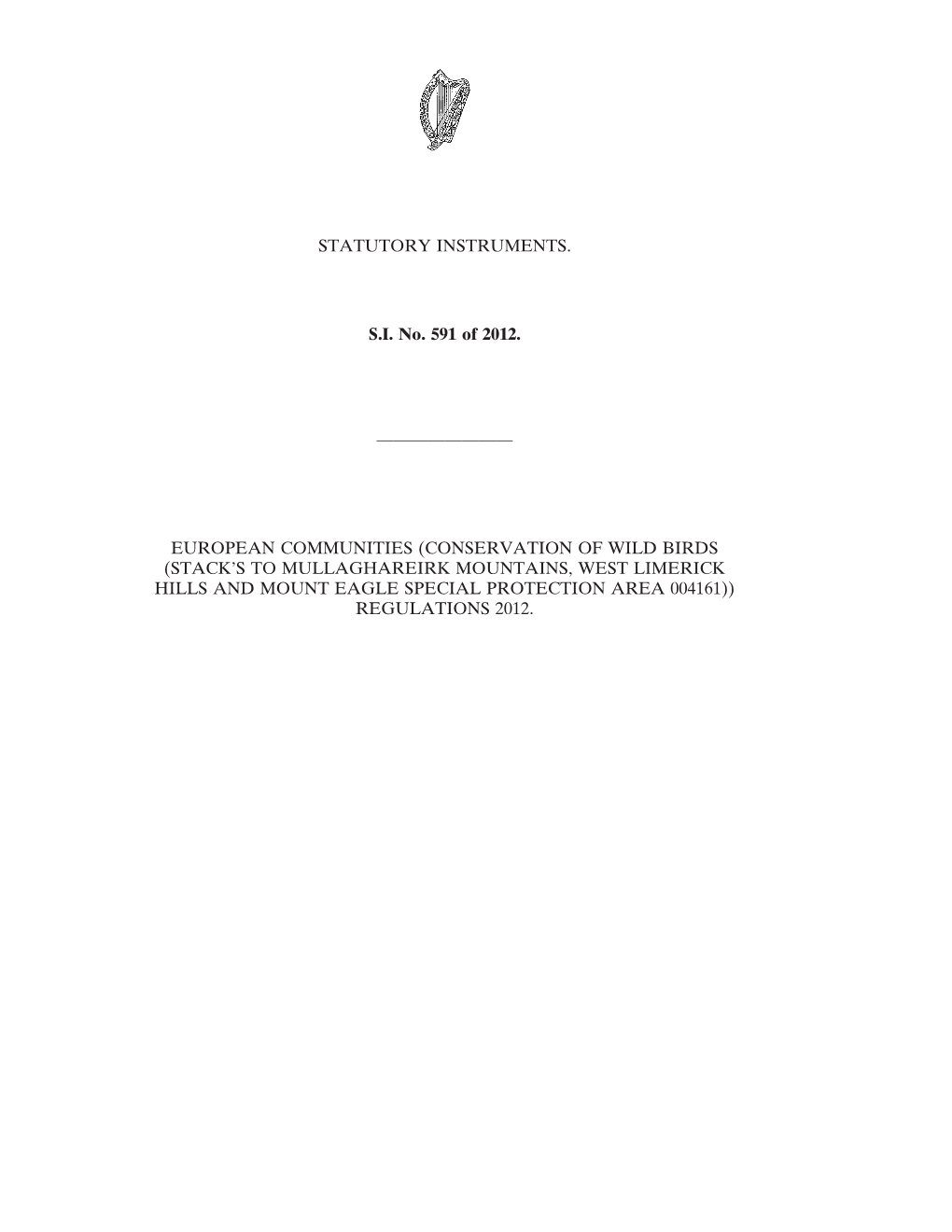 Conservation of Wild Birds (Stack’S to Mullaghareirk Mountains, West Limerick Hills and Mount Eagle Special Protection Area 004161)) Regulations 2012