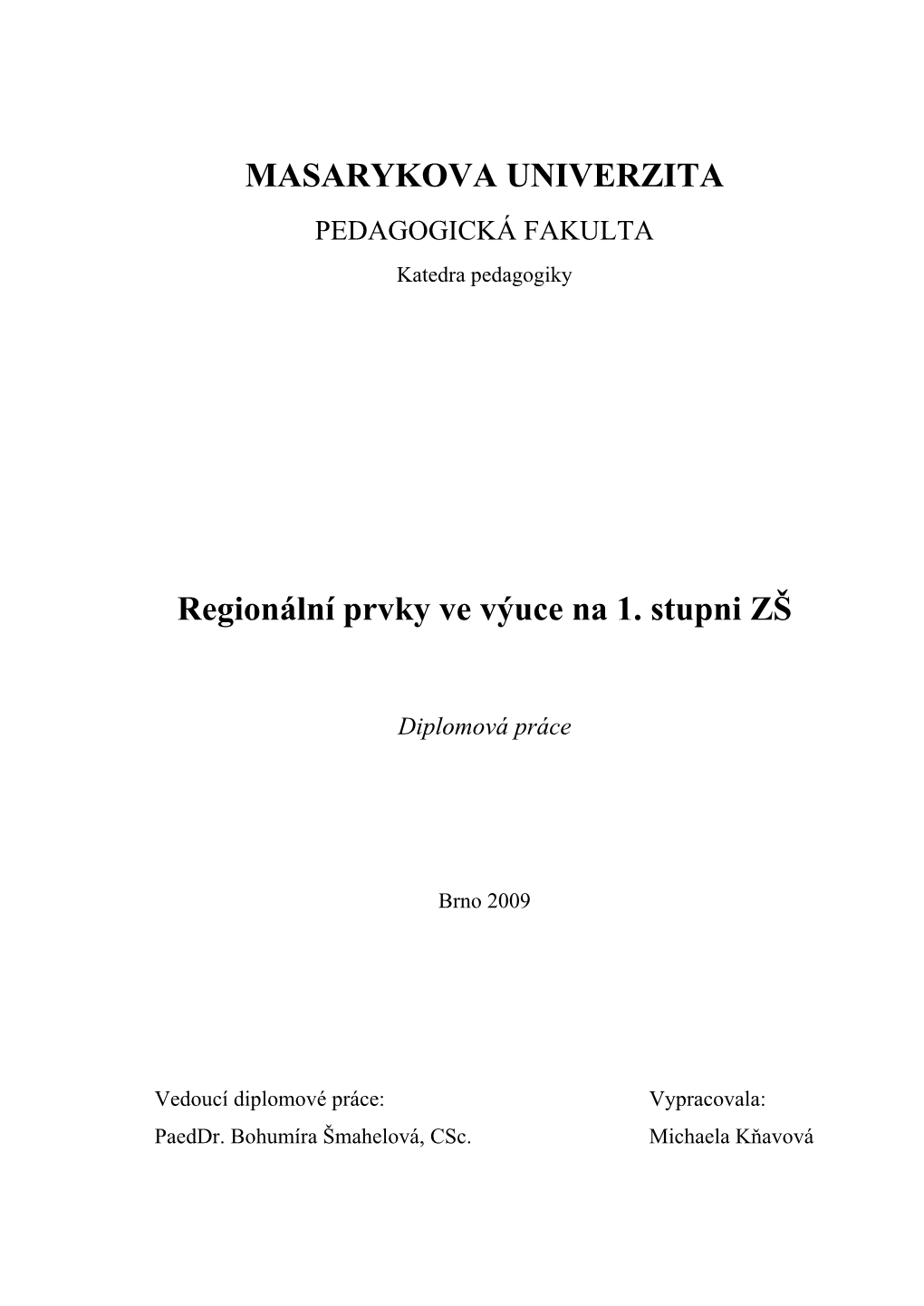 Regionální Prvky Ve Výuce Na 1. Stupni ZŠ Diplomová Práce