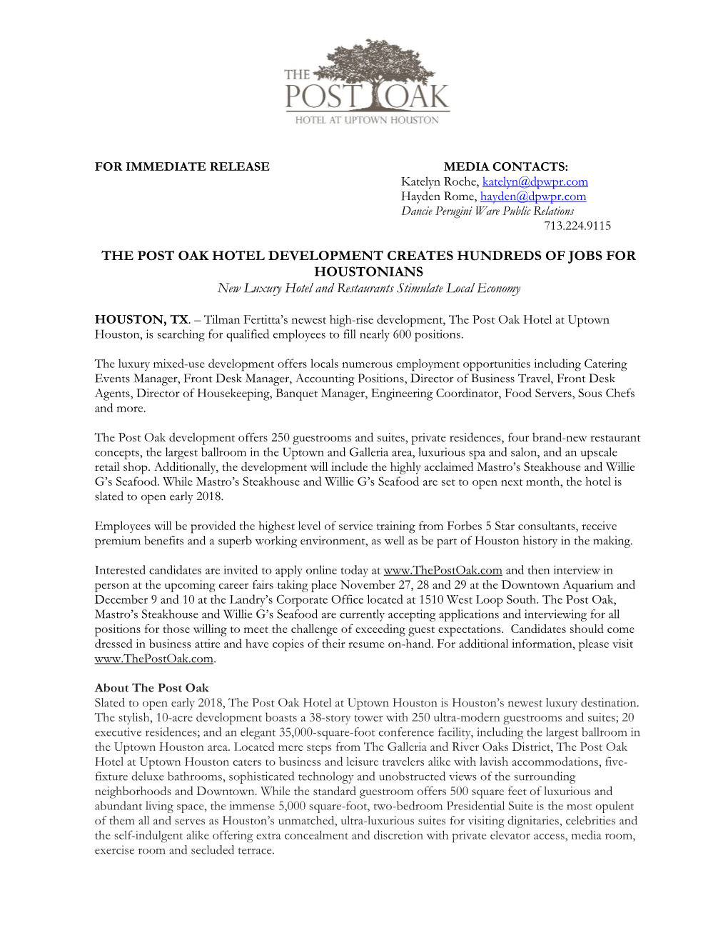 THE POST OAK HOTEL DEVELOPMENT CREATES HUNDREDS of JOBS for HOUSTONIANS New Luxury Hotel and Restaurants Stimulate Local Economy