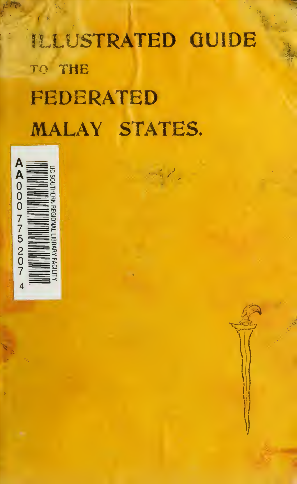 An Illustrated Guide to the Federated Malay States