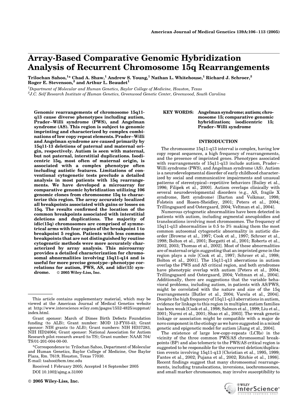 Array-Based Comparative Genomic Hybridization Analysis of Recurrent Chromosome 15Q Rearrangements Trilochan Sahoo,1* Chad A