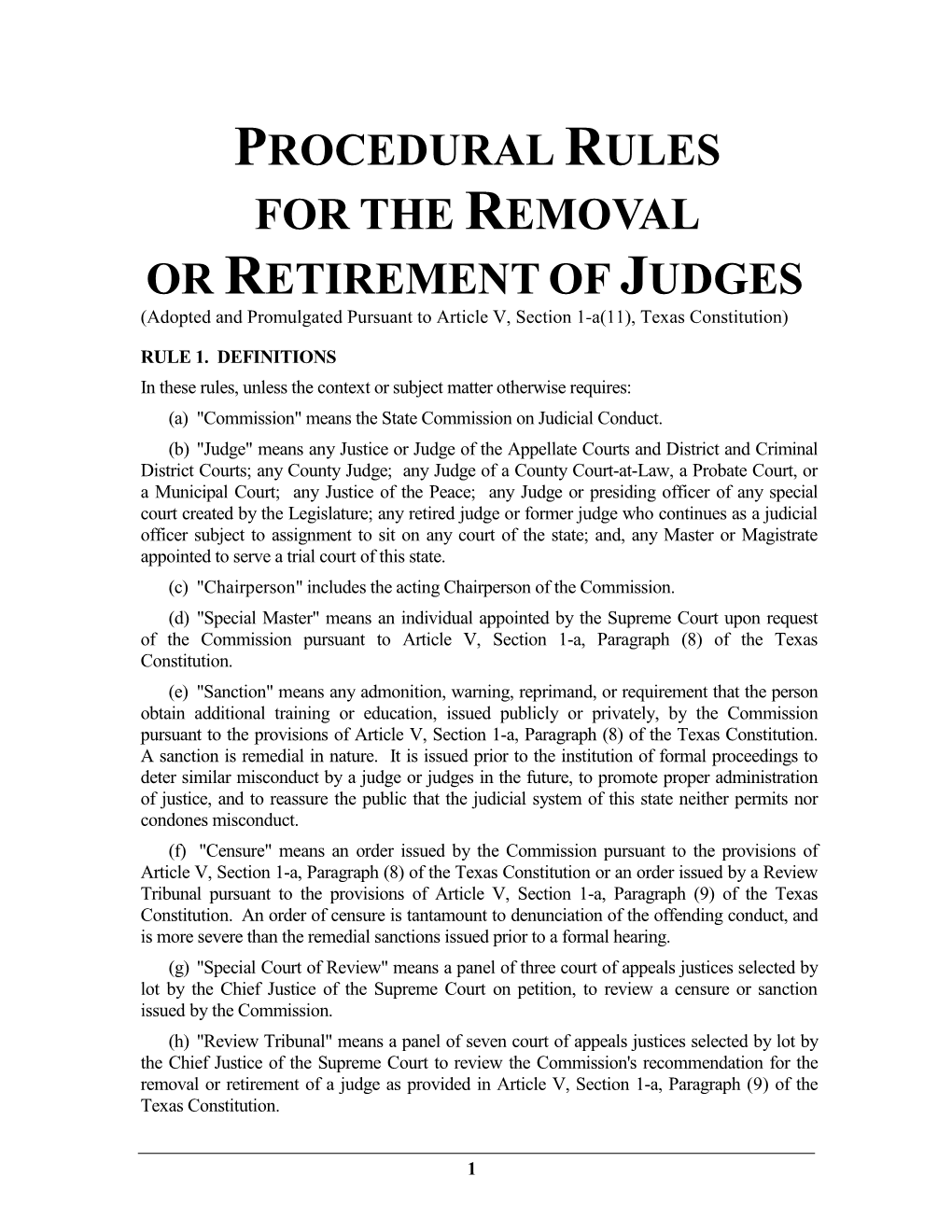 PROCEDURAL RULES for the REMOVAL OR RETIREMENT of JUDGES (Adopted and Promulgated Pursuant to Article V, Section 1-A(11), Texas Constitution)