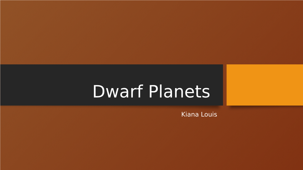 Dwarf Planets