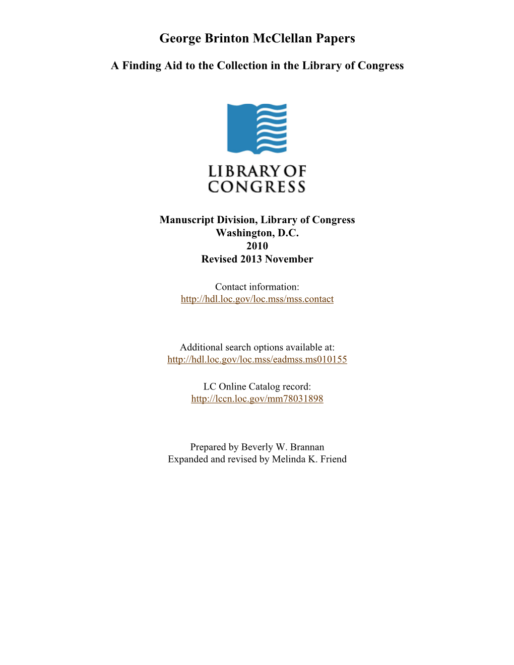 George Brinton Mcclellan Papers [Finding Aid]. Library of Congress. [PDF Rendered Tue Dec 09 16:54:18 EST 2014] [XSLT Processor