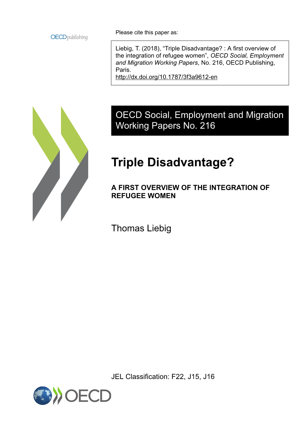 Triple Disadvantage? : a First Overview of the Integration of Refugee Women”, OECD Social, Employment and Migration Working Papers, No