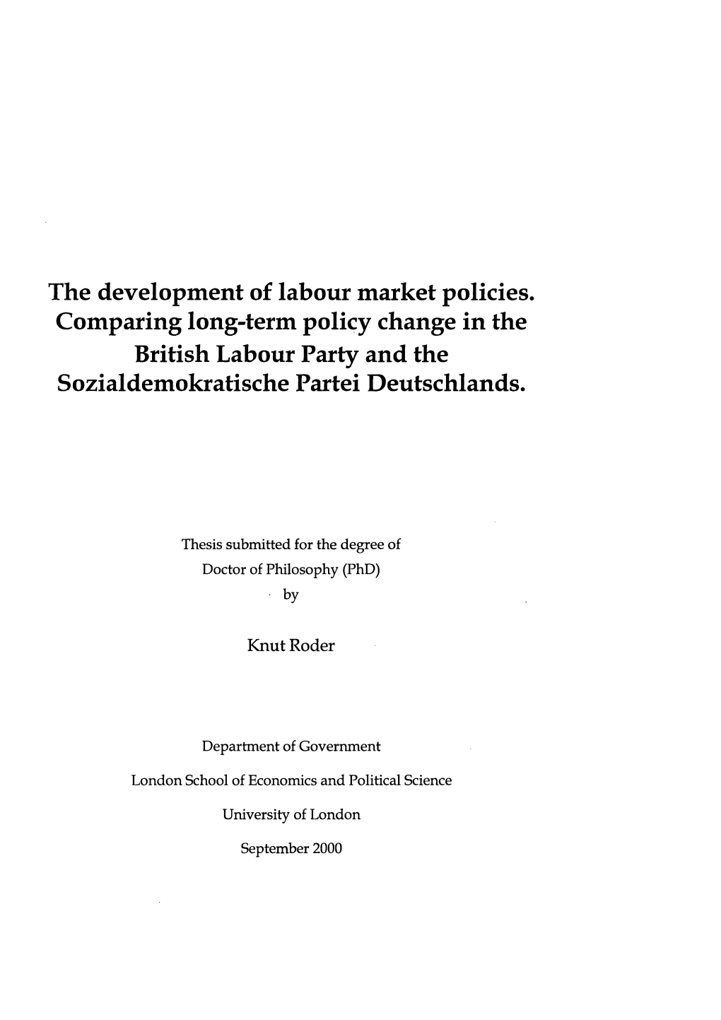 The Development of Labour Market Policies. Comparing Long-Term Policy Change in the British Labour Party and the Sozialdemokratische Partei Deutschlands