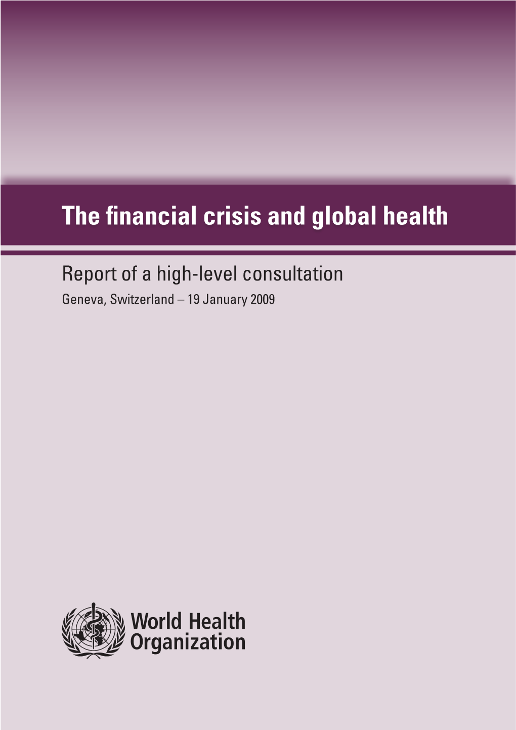 The Financial Crisis and Global Health